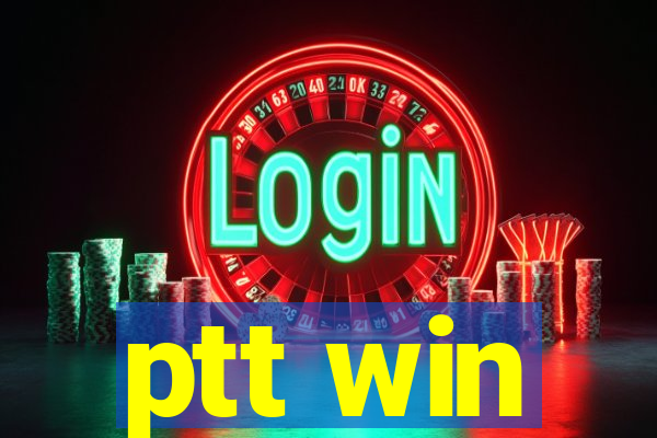 ptt win